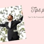 Tips To Be Financially Strong